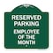 Signmission Reserved Parking-Employee of Month, Green & White Aluminum Sign, 18" x 18", GW-1818-23149 A-DES-GW-1818-23149 - alternate 1